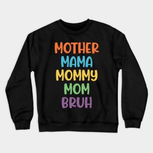 Retro Funny Mother's Day Mama Mommy Mom Bruh Crewneck Sweatshirt